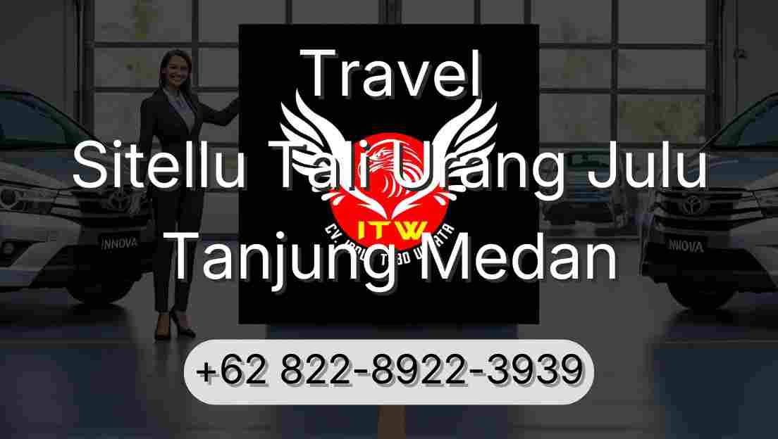 Travel Sitellu Tali Urang Julu Tanjung Medan