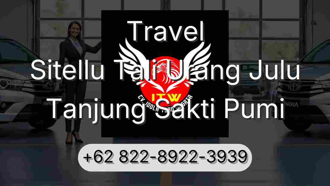 Travel Sitellu Tali Urang Julu Tanjung Sakti Pumi