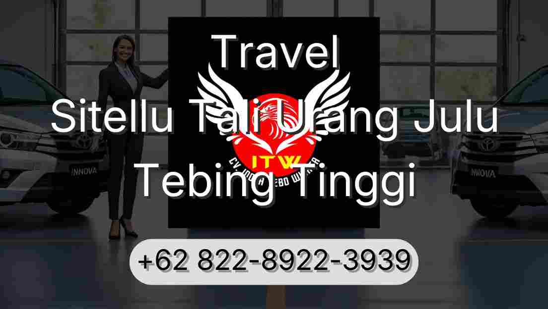 Travel Sitellu Tali Urang Julu Tebing Tinggi