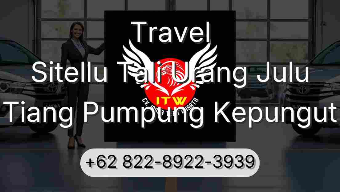 Travel Sitellu Tali Urang Julu Tiang Pumpung Kepungut