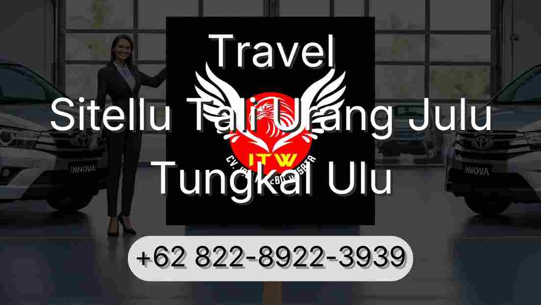 Travel Sitellu Tali Urang Julu Tungkal Ulu