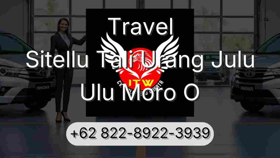 Travel Sitellu Tali Urang Julu Ulu Moro O
