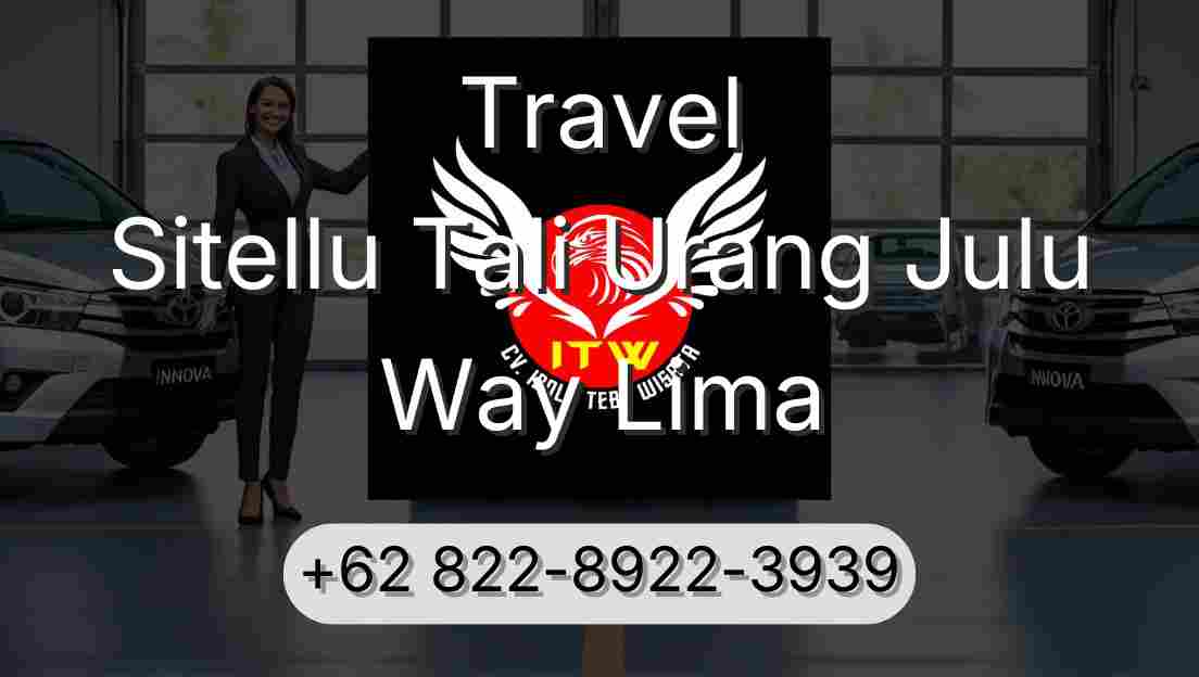 Travel Sitellu Tali Urang Julu Way Lima
