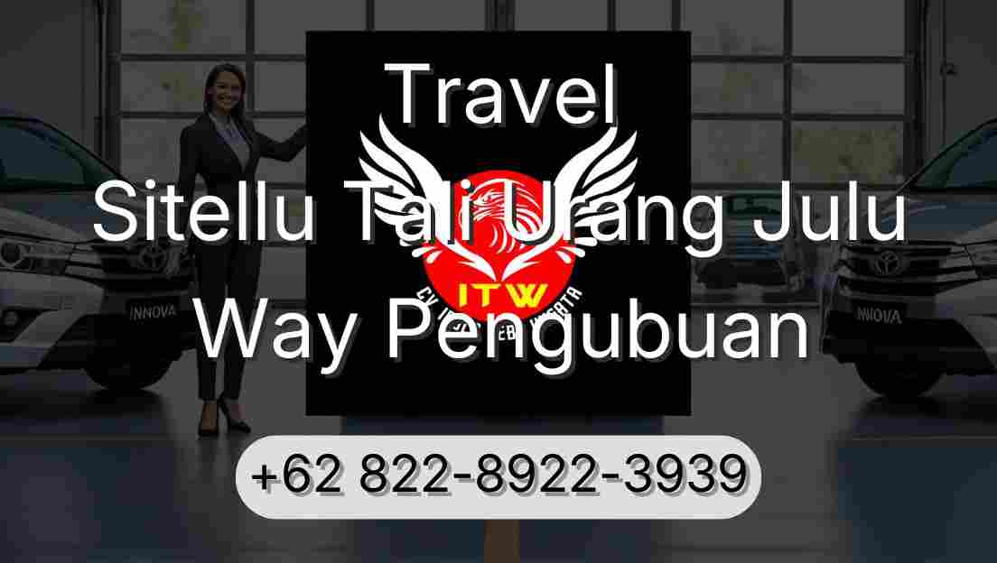 Travel Sitellu Tali Urang Julu Way Pengubuan