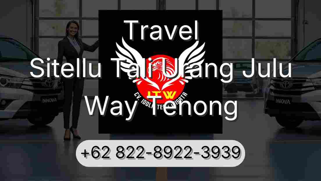 Travel Sitellu Tali Urang Julu Way Tenong