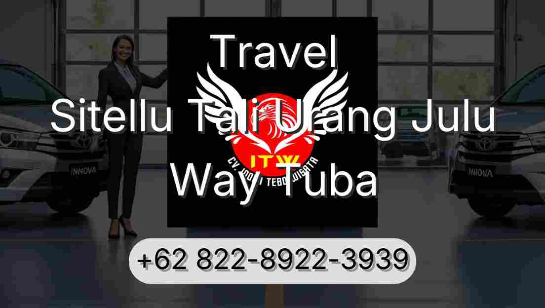 Travel Sitellu Tali Urang Julu Way Tuba