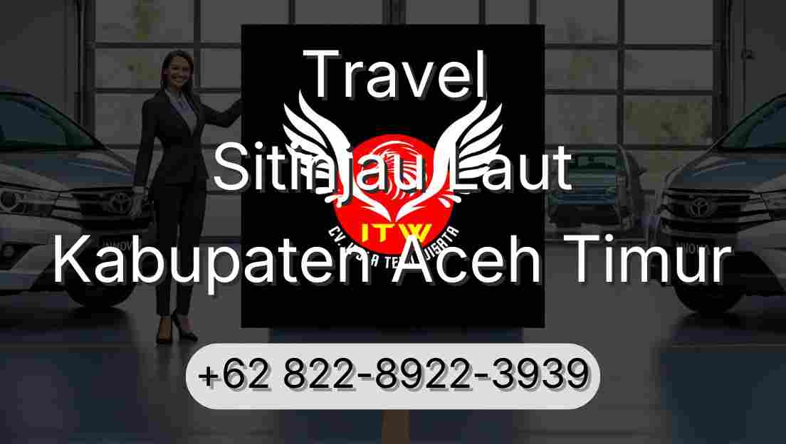Travel Sitinjau Laut Kabupaten Aceh Timur