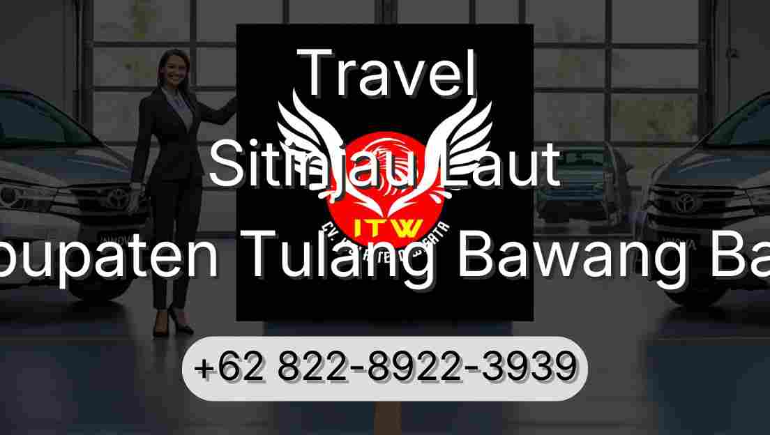 Travel Sitinjau Laut Kabupaten Tulang Bawang Barat