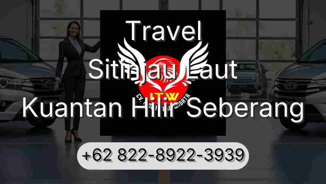 Travel Sitinjau Laut Kuantan Hilir Seberang