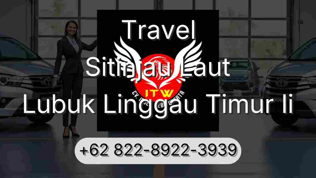 Travel Sitinjau Laut Lubuk Linggau Timur Ii