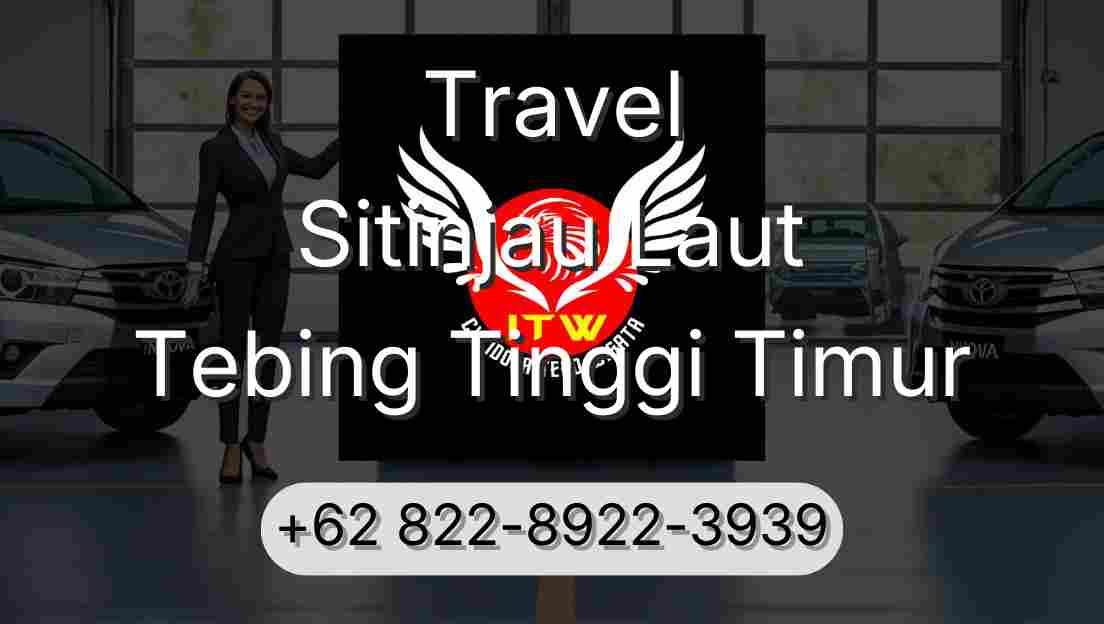 Travel Sitinjau Laut Tebing Tinggi Timur