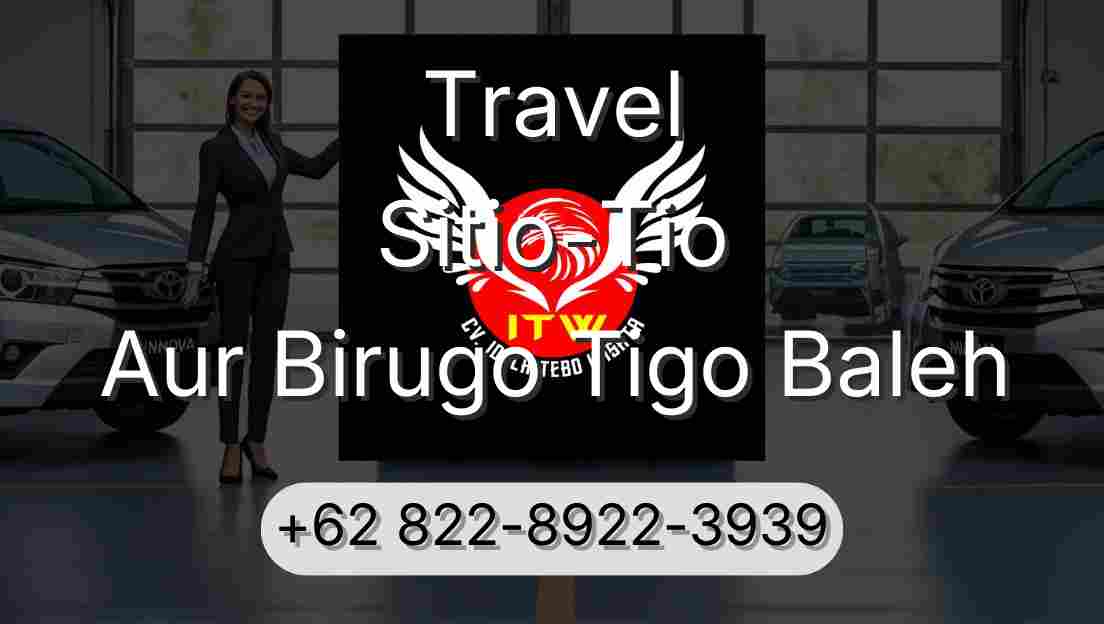 Travel Sitio-Tio Aur Birugo Tigo Baleh