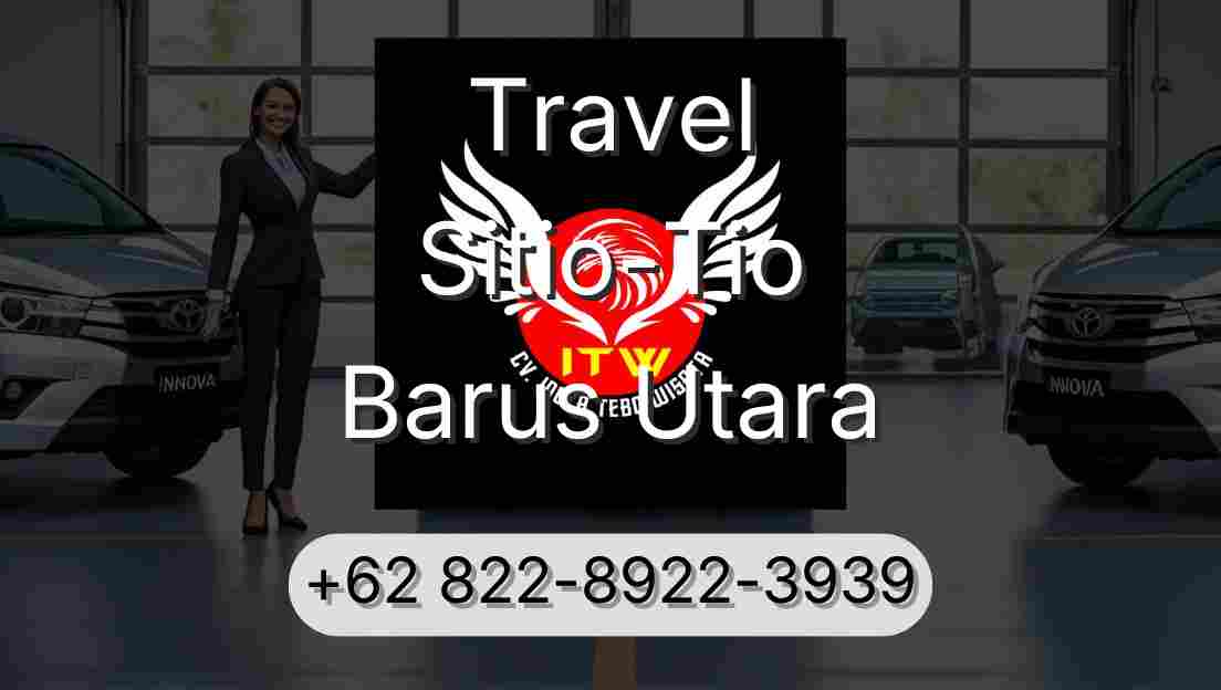 Travel Sitio-Tio Barus Utara
