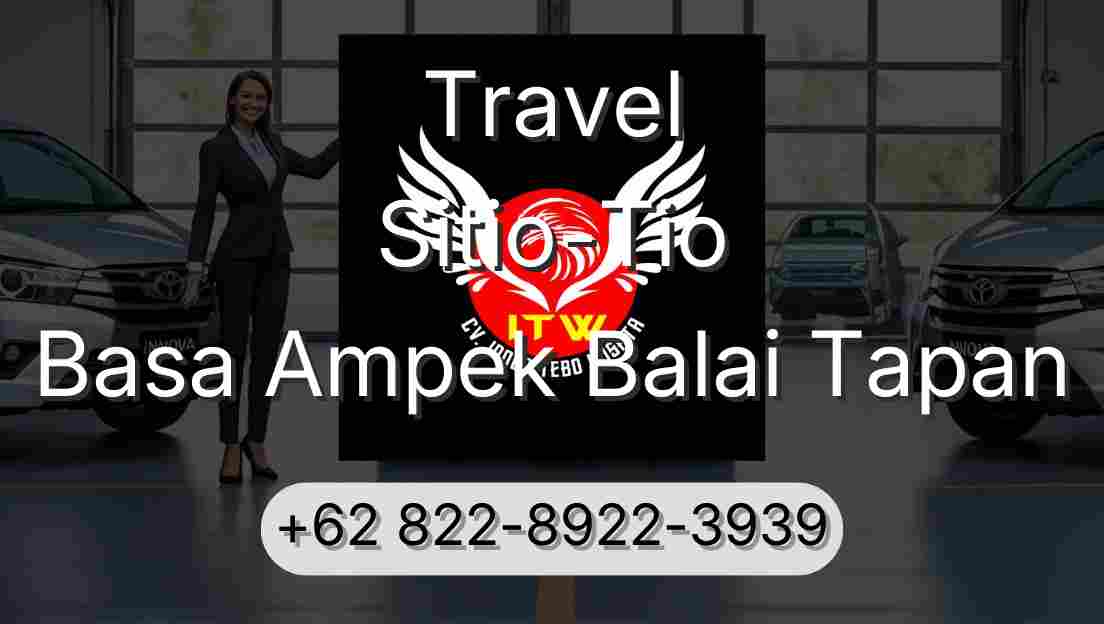 Travel Sitio-Tio Basa Ampek Balai Tapan