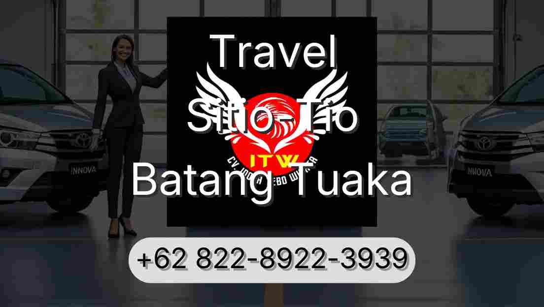 Travel Sitio-Tio Batang Tuaka