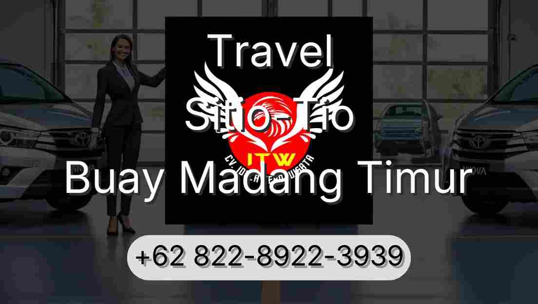Travel Sitio-Tio Buay Madang Timur