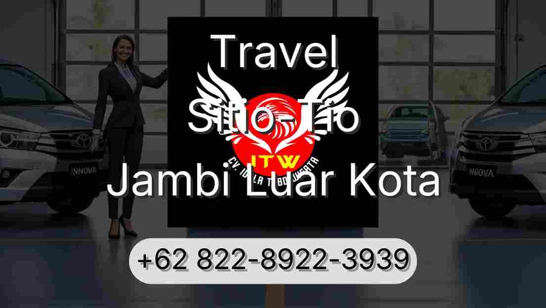 Travel Sitio-Tio Jambi Luar Kota