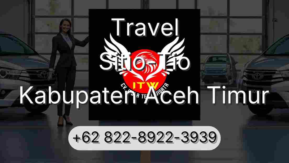 Travel Sitio-Tio Kabupaten Aceh Timur