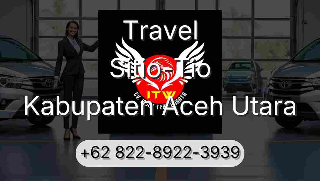 Travel Sitio-Tio Kabupaten Aceh Utara