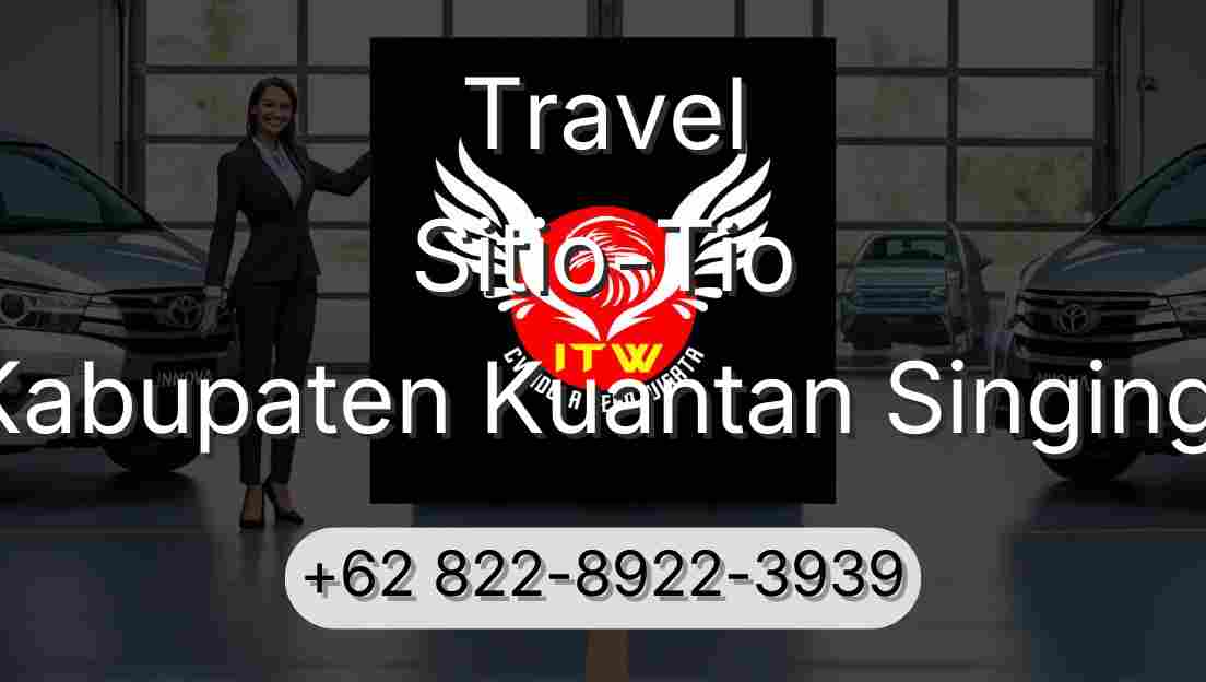 Travel Sitio-Tio Kabupaten Kuantan Singingi