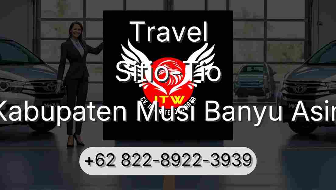 Travel Sitio-Tio Kabupaten Musi Banyu Asin