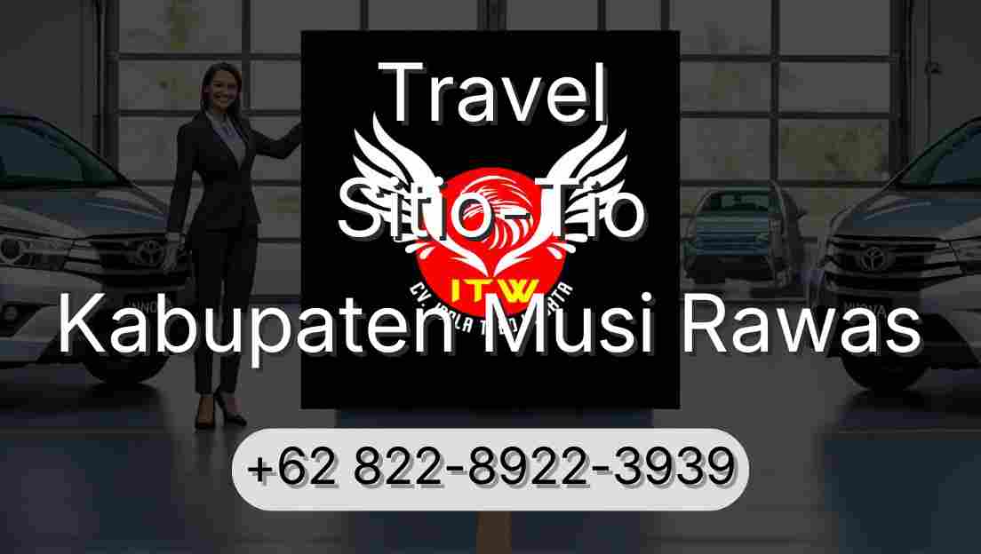 Travel Sitio-Tio Kabupaten Musi Rawas