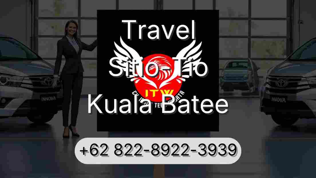 Travel Sitio-Tio Kuala Batee