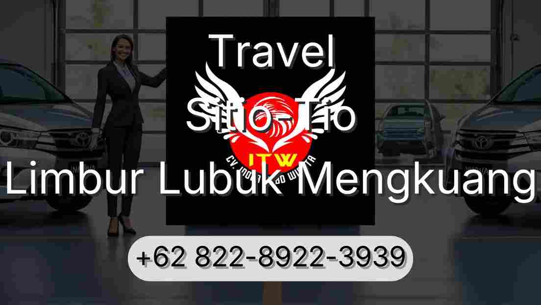 Travel Sitio-Tio Limbur Lubuk Mengkuang