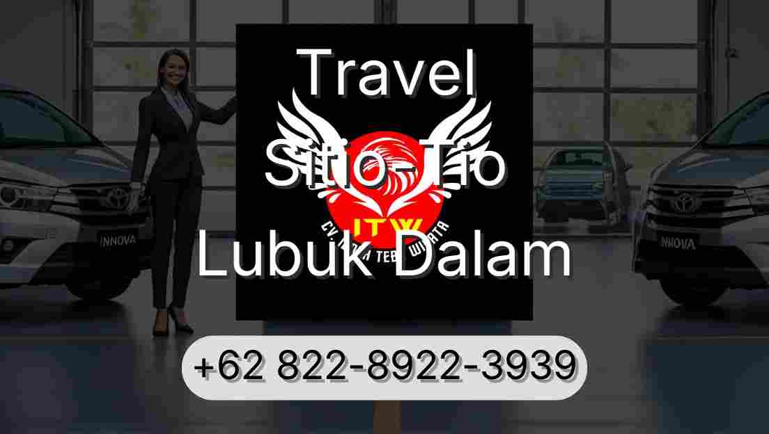 Travel Sitio-Tio Lubuk Dalam