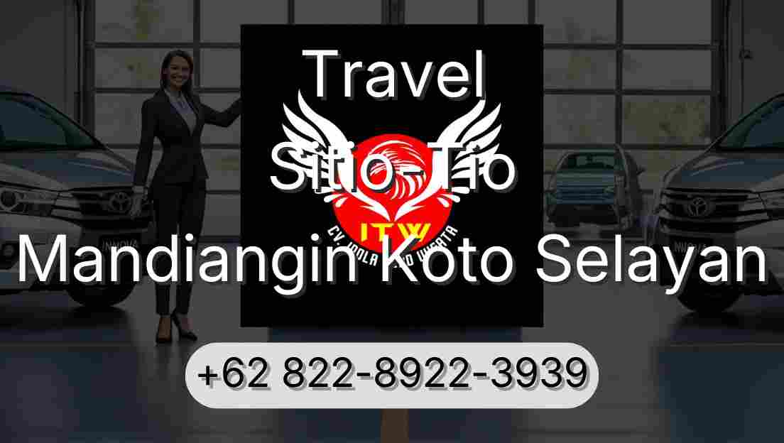 Travel Sitio-Tio Mandiangin Koto Selayan