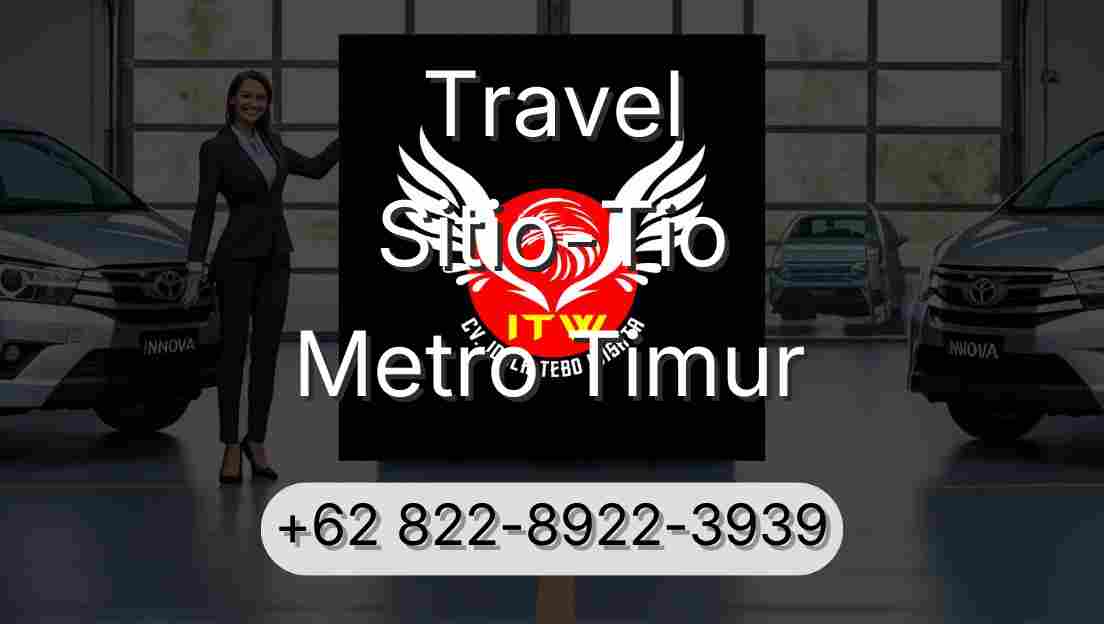 Travel Sitio-Tio Metro Timur