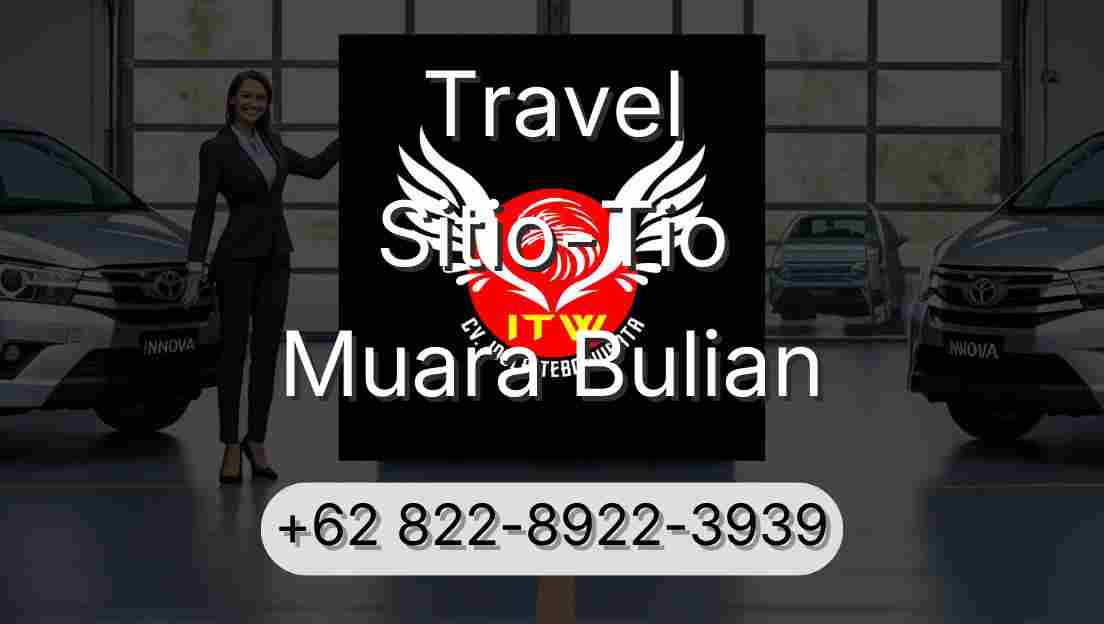 Travel Sitio-Tio Muara Bulian