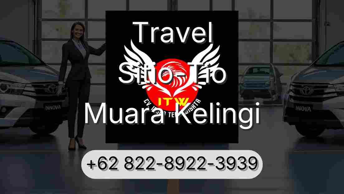 Travel Sitio-Tio Muara Kelingi