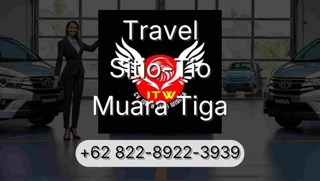 Travel Sitio-Tio Muara Tiga