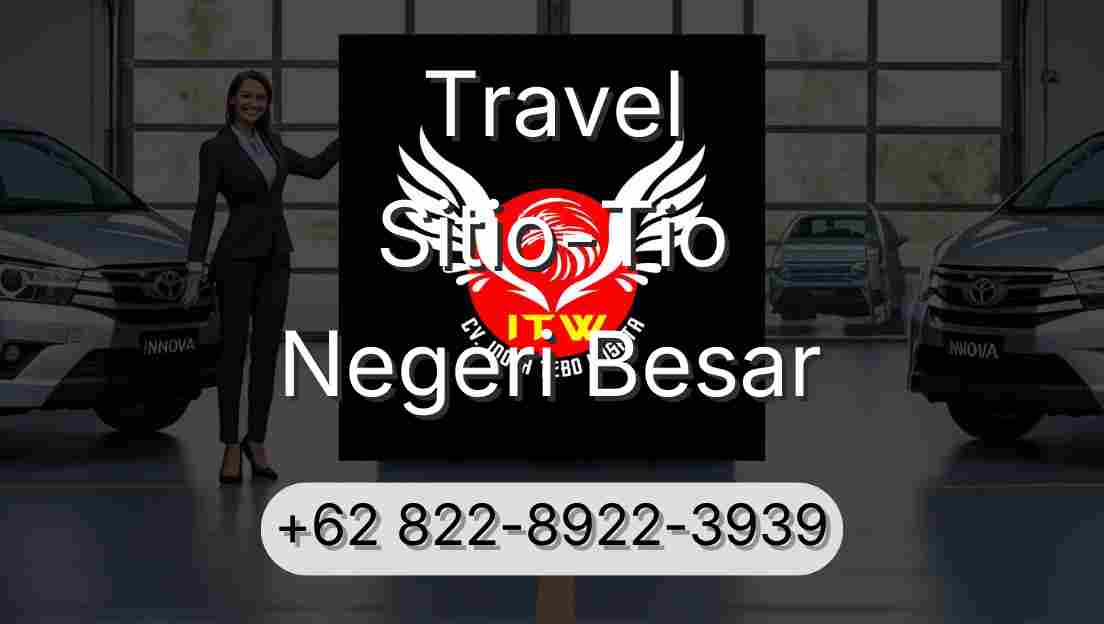 Travel Sitio-Tio Negeri Besar