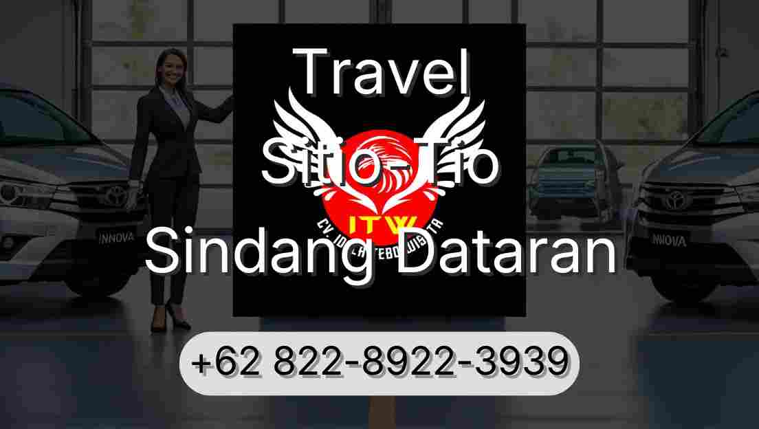 Travel Sitio-Tio Sindang Dataran