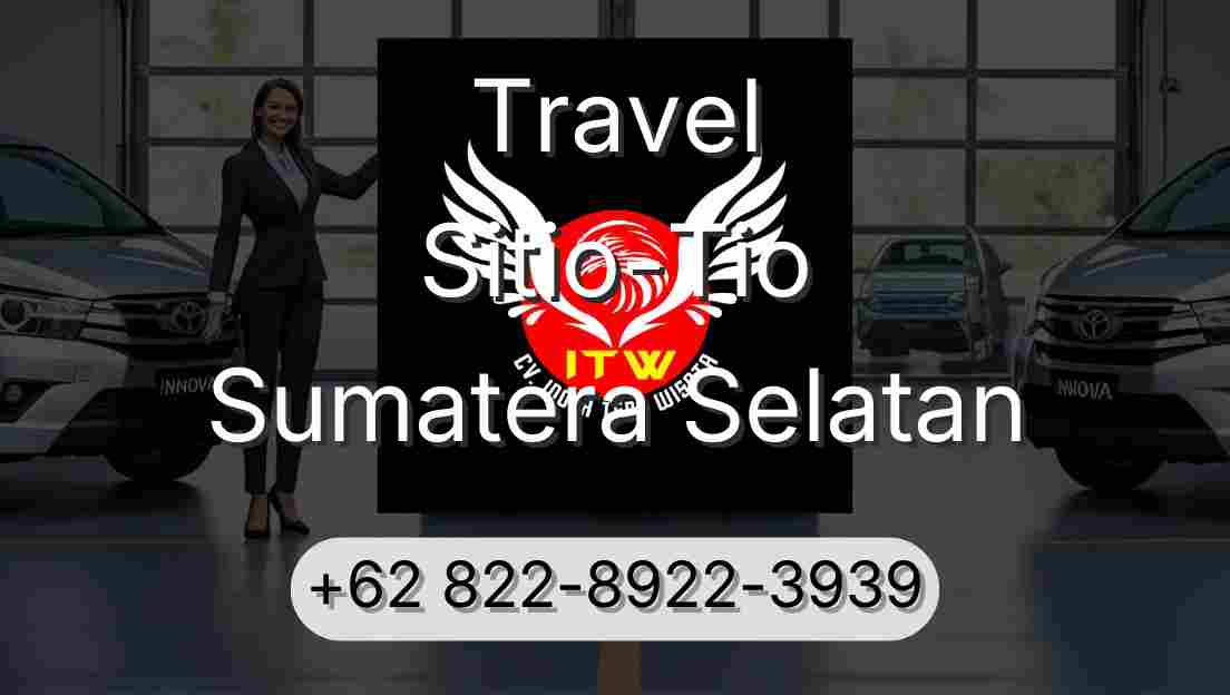 Travel Sitio-Tio Sumatera Selatan