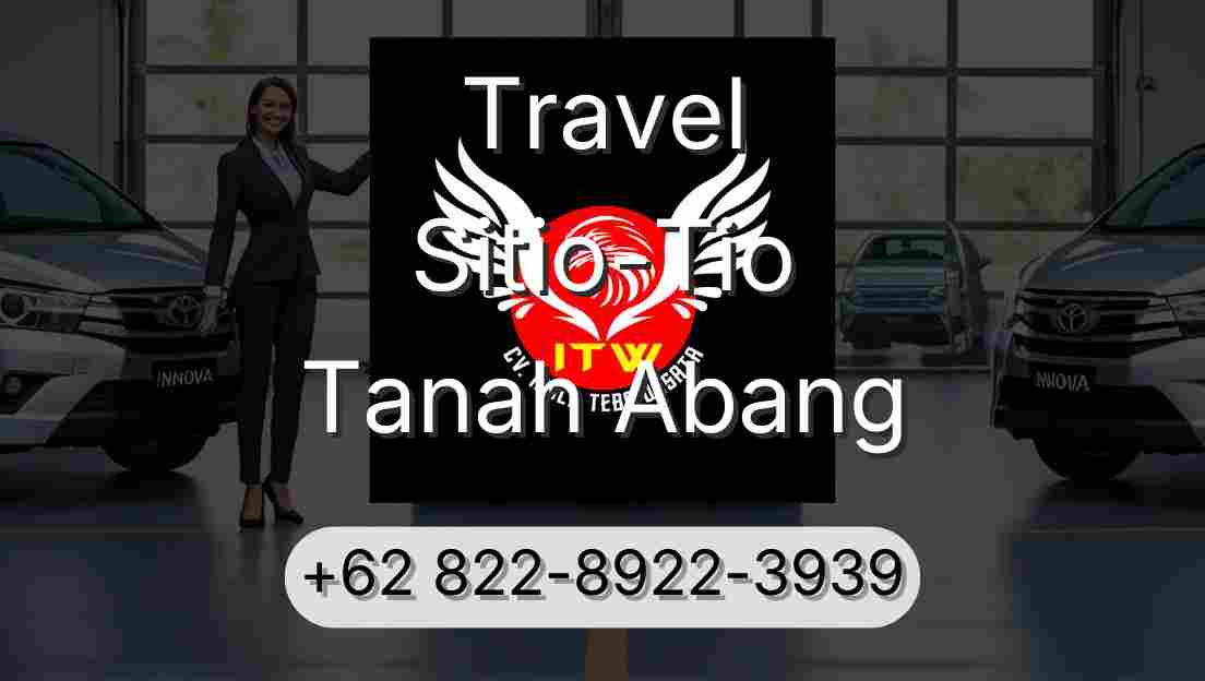 Travel Sitio-Tio Tanah Abang