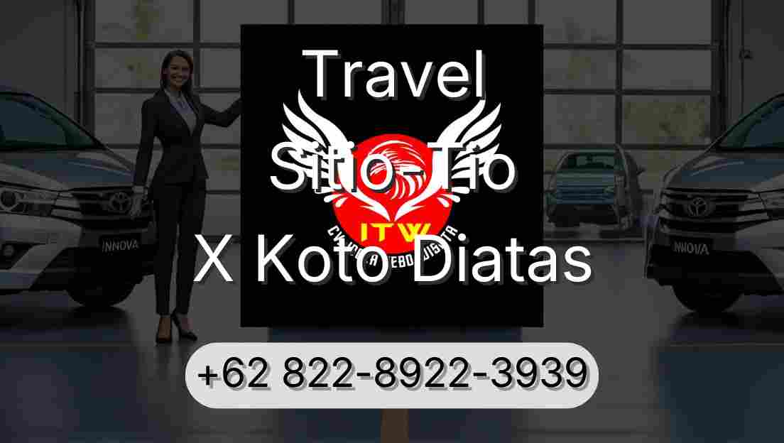 Travel Sitio-Tio X Koto Diatas