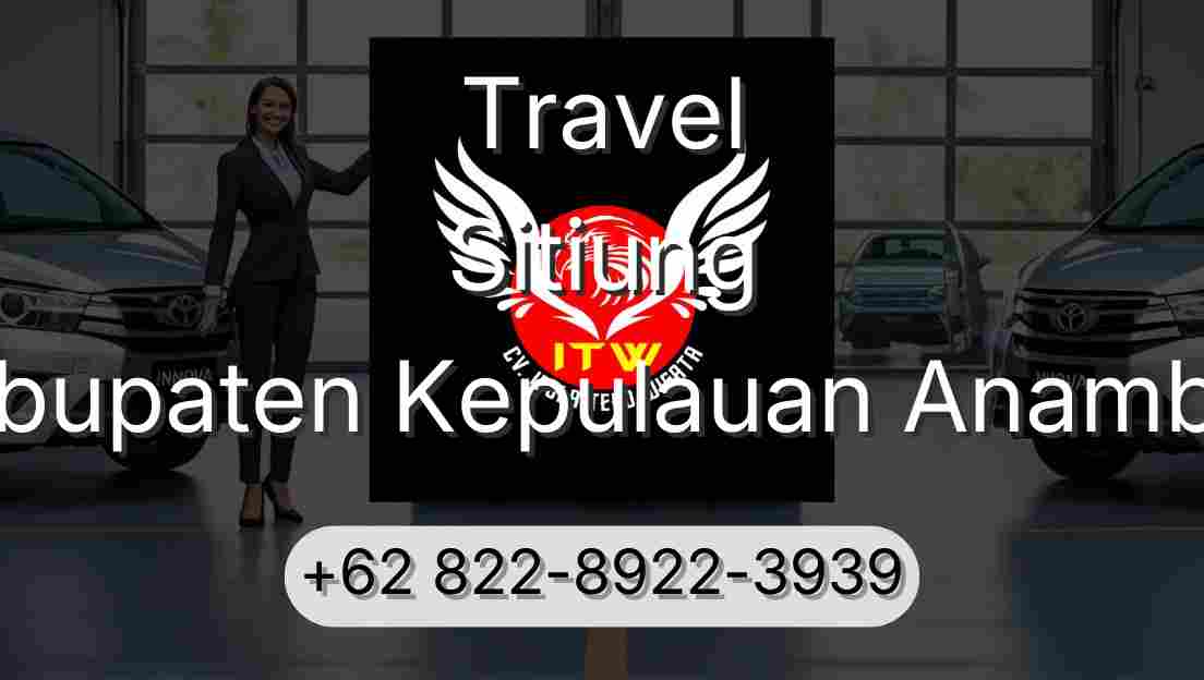 Travel Sitiung Kabupaten Kepulauan Anambas