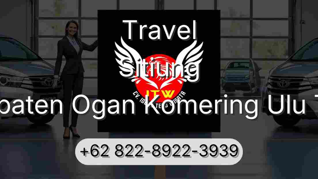 Travel Sitiung Kabupaten Ogan Komering Ulu Timur