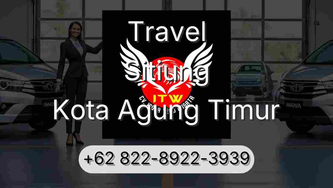 Travel Sitiung Kota Agung Timur