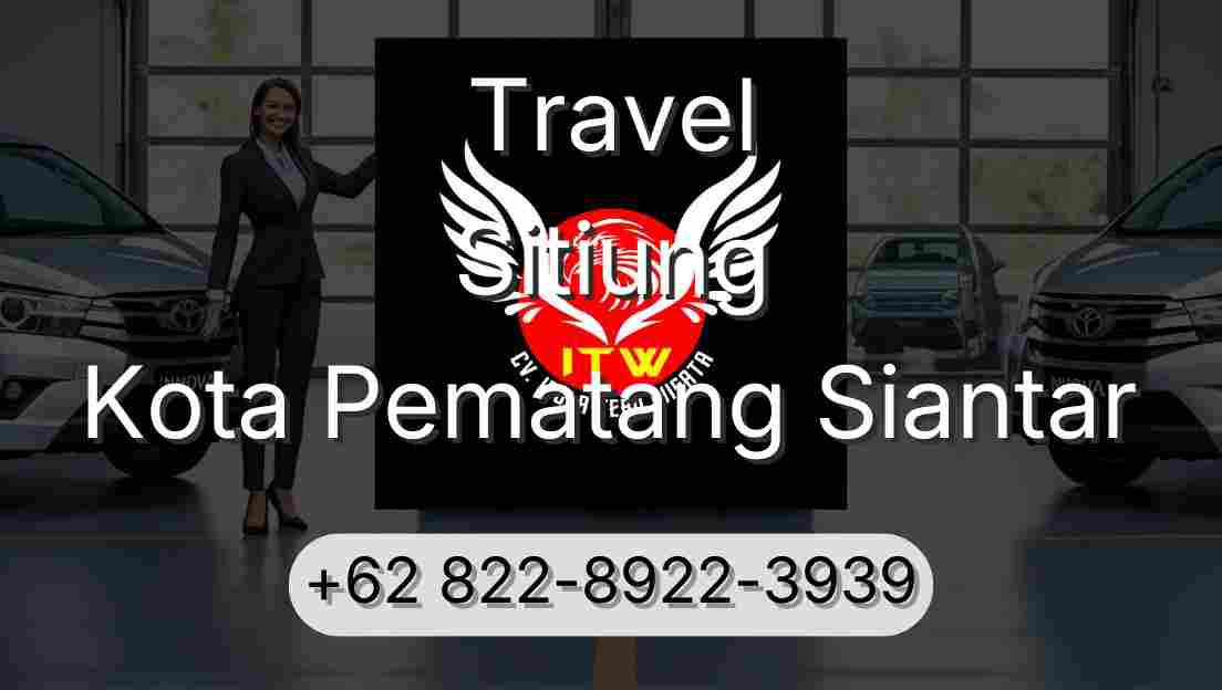 Travel Sitiung Kota Pematang Siantar