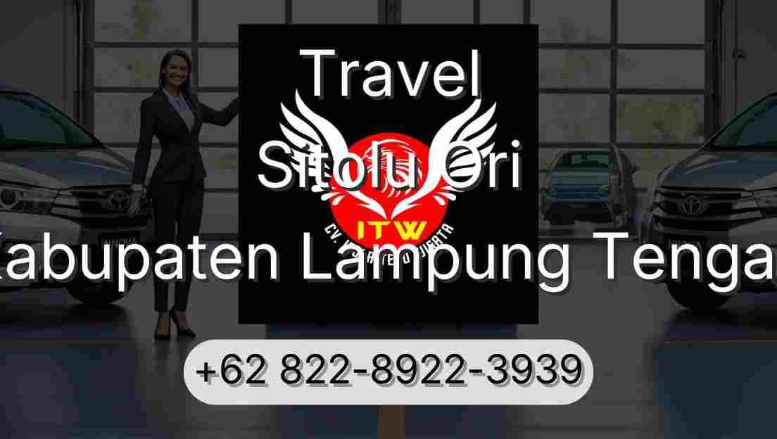 Travel Sitolu Ori Kabupaten Lampung Tengah