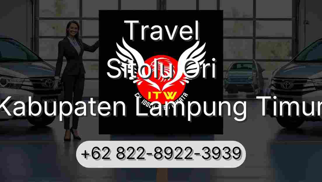 Travel Sitolu Ori Kabupaten Lampung Timur