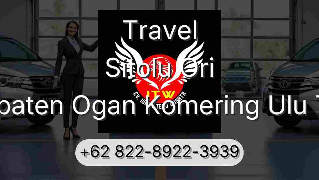 Travel Sitolu Ori Kabupaten Ogan Komering Ulu Timur
