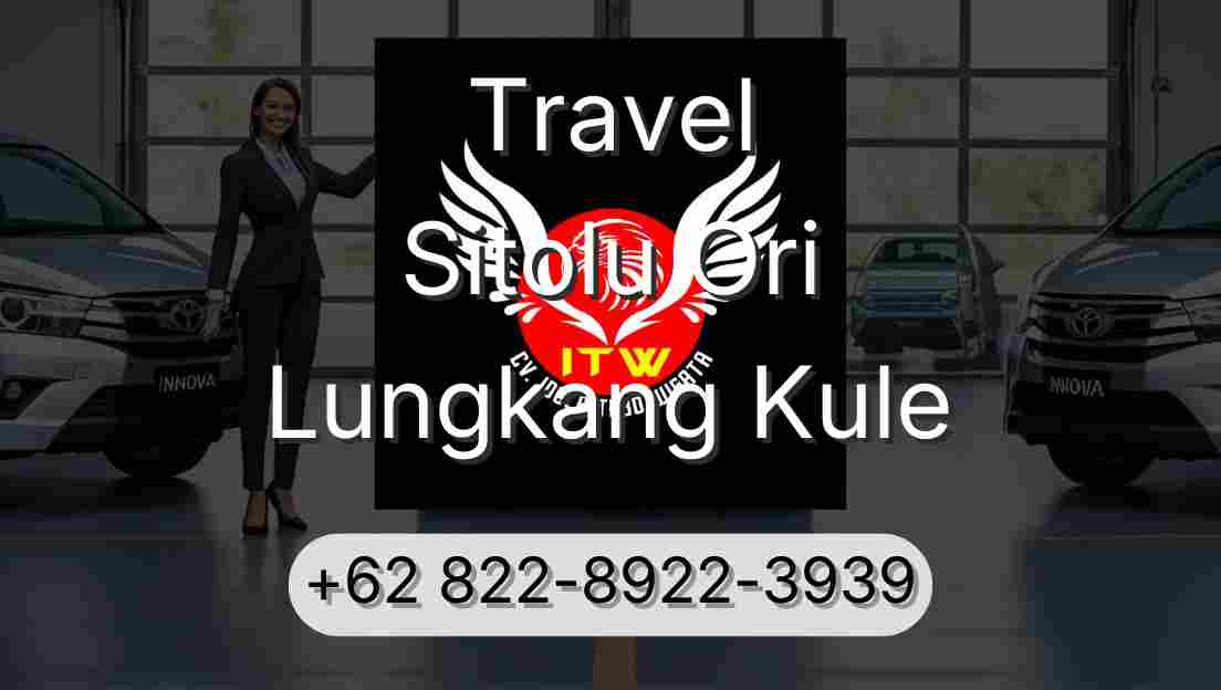 Travel Sitolu Ori Lungkang Kule