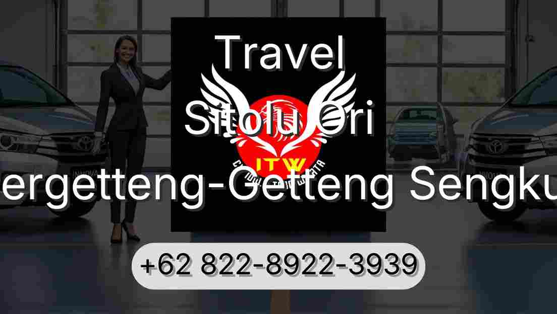 Travel Sitolu Ori Pergetteng-Getteng Sengkut