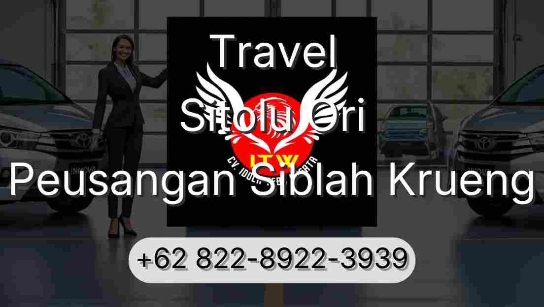 Travel Sitolu Ori Peusangan Siblah Krueng