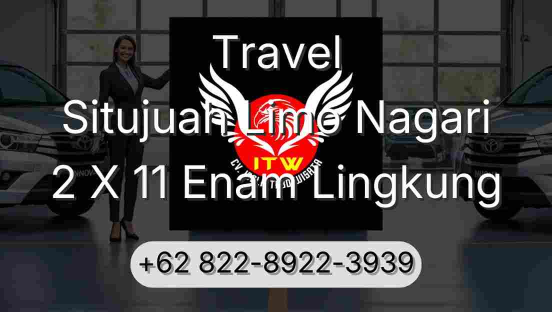Travel Situjuah Limo Nagari 2 X 11 Enam Lingkung